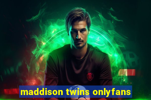 maddison twins onlyfans